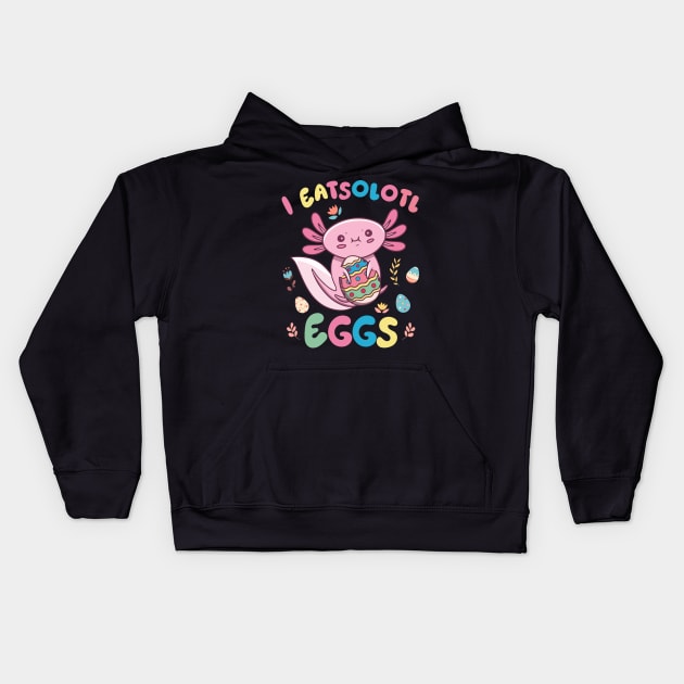 I Eatsolotl Eggs Rabbit Axolotl Bunny Easter Kids Hoodie by ttao4164